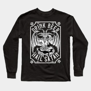 Drink Beer Hail Satan I Satanic Baphomet I Pentagram Occult design Long Sleeve T-Shirt